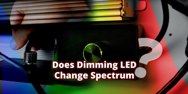 Does Dimming LED Change Spectrum
